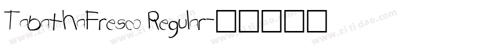 TabathaFresco Regular字体转换